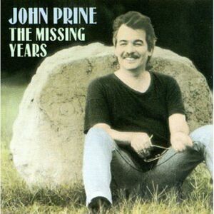 John Prine - Missing Years  CD